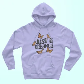 Just A Dreamer Unisex Hoodie