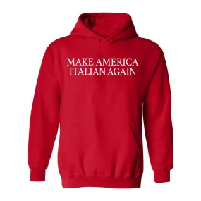 Make America Italian Again Hoodie